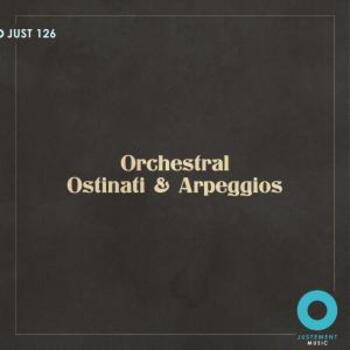 JUST 126 Orchestral Ostinati & Arpeggios