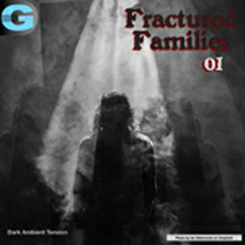 Fractured Families 01 - Dark Ambient Tension