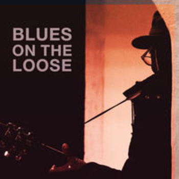 BLUES ON THE LOOSE