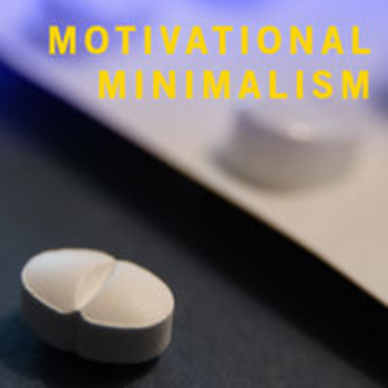 MOTIVATIONAL MINIMALISM