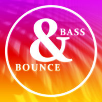 BASS AND BOUNCE