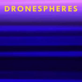 DRONESPHERES