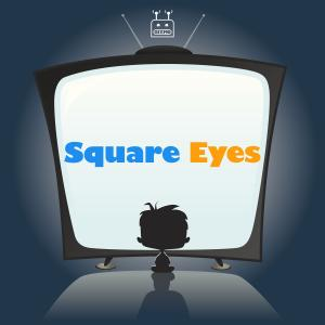 Square Eyes