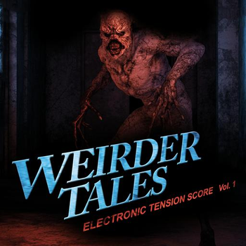 Weirder Tales - Electronic Tension Score Volume One