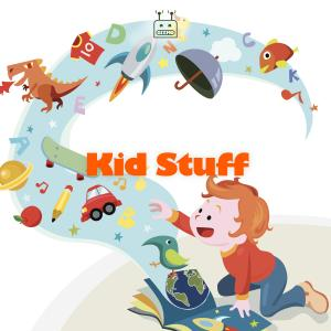 Kid Stuff