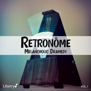 Retronome Melancholic Dramedy - Vol.1