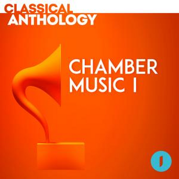 Classical Anthology Series - Chamber Music I