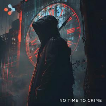No Time To Crime