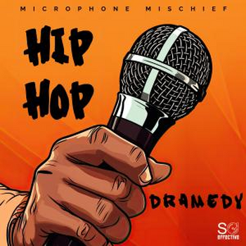 Microphone Mischief - Hip Hop Dramedy