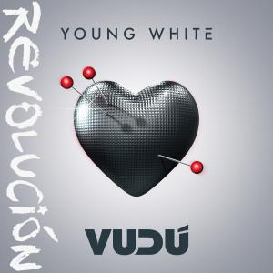 Young White - Vudú