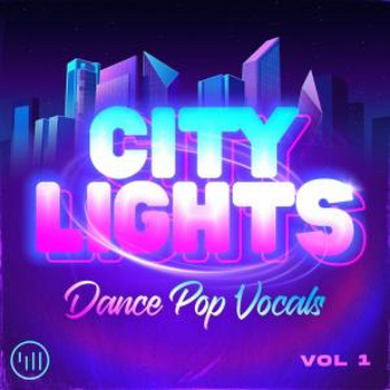 City Lights Dance Pop Vocals Vol. 1