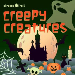 Creepy Creatures