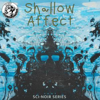 Shallow Affect (Sci-Noir Series)