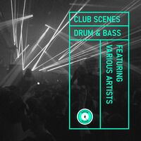 CLUB SCENES - DRUM & BASS