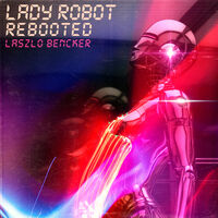 LADY ROBOT REBOOTED