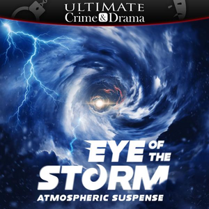 Eye of the Storm - Atmospheric Suspense