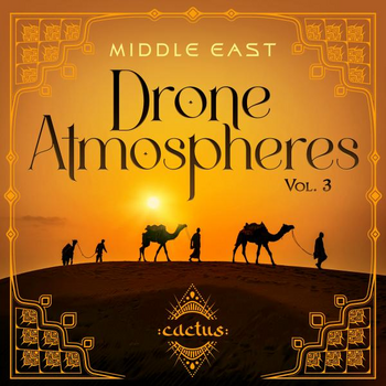 Middle East - Drone Atmospheres Vol. 3