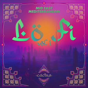 Mid East Mediterranean - Lo Fi Vol. 1