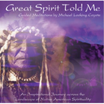 Great Spirit Told Me