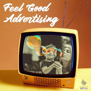 Feel Good Advertising