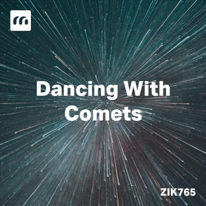 Dancing With Comets