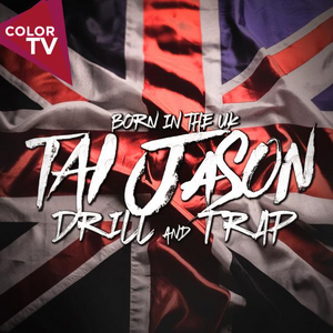 Born In The UK - Tai Jason - Drill & Trap