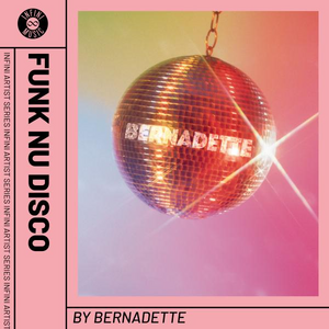 Artist Series - Funk Nu Disco by Bernadette