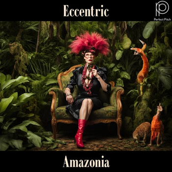 Eccentric Amazonia - An Exotic Adventure