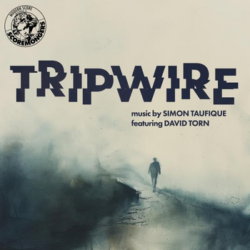 Tripwire - Music by Simon TaufiQue Featuring David Torn (Modern Score Series)