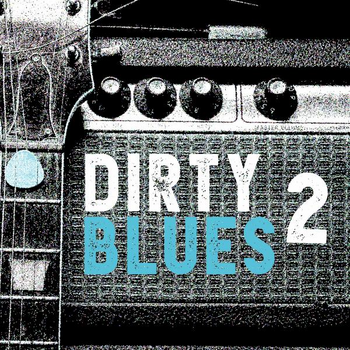 Dirty Blues 2