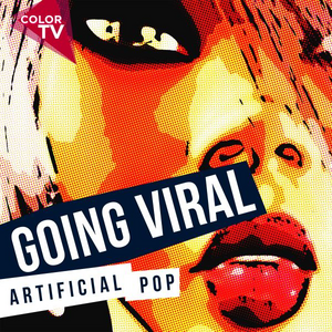 Going Viral - Artificial Pop