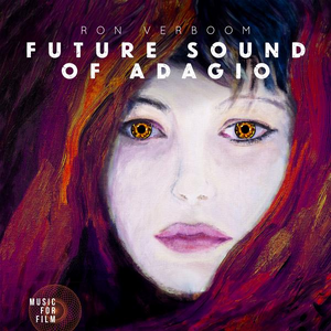 Ron Verboom - Future Sound Of Adagio - Music For Film