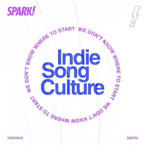 INDIE SONG CULTURE - Tiberius Smith "We Don't Know Where To Start"