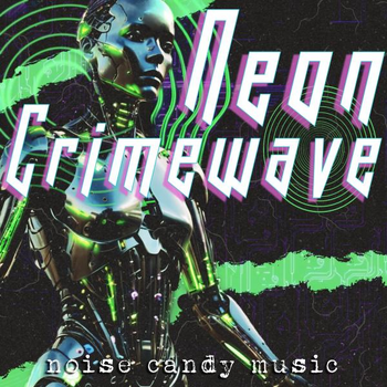 Neon Crimewave