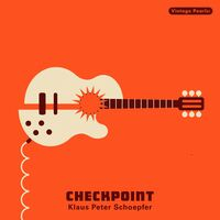 VINTAGE PEARLS: CHECKPOINT - Klaus Peter Schoepfer