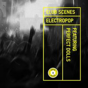 CLUB SCENES - ELECTROPOP