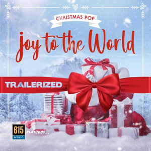 Joy to the World - Christmas Pop (Trailerized)