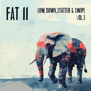 Low, Down, Stutter & Swipe Vol. 3