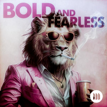 Bold & Fearless