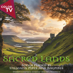 Sacred Lands - Songs Played by Uilleann Pipes and Bagpipes