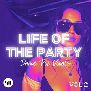 Life Of The Party Dance Pop Vocals Vol 2