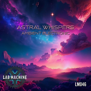 Astral Whispers - Ambient Electronic