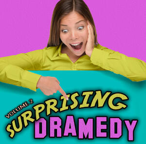 Surprising Dramedy 2