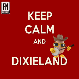 Keep Calm and Dixieland