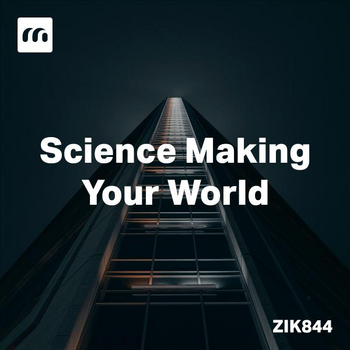 Science Making Your World