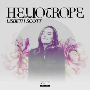 Heliotrope Featuring Lisbeth Scott