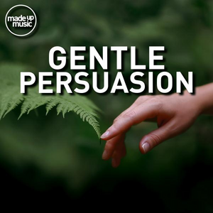 Gentle Persuasion