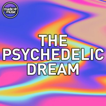 The Psychedelic Dream